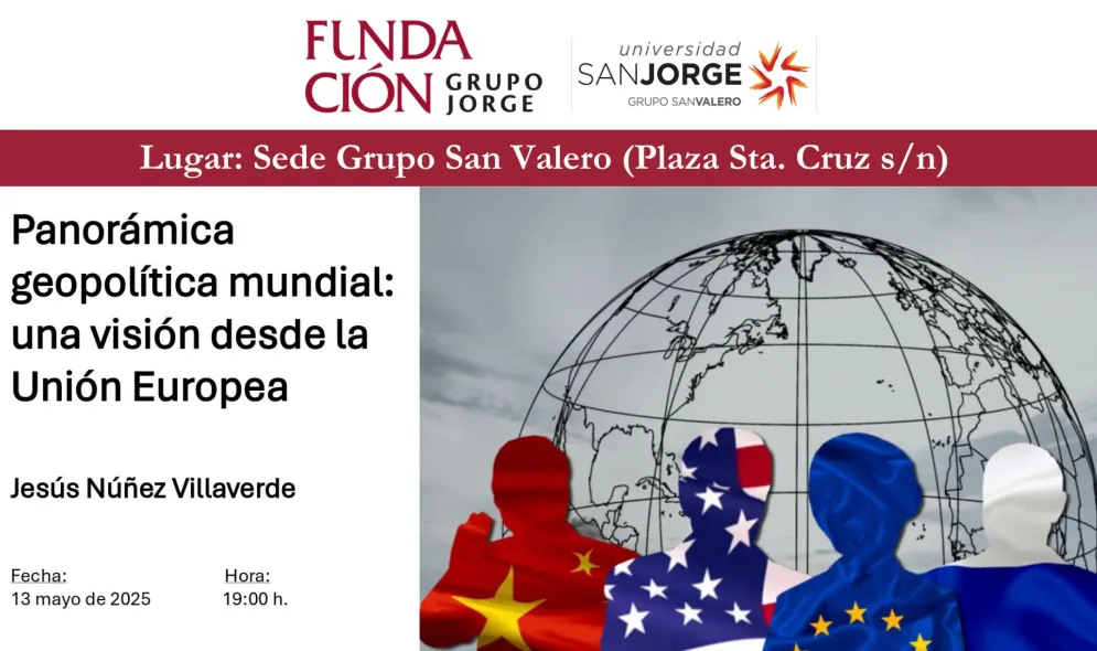 Conferencia: "Panorámica geopolítica mundial: una visión desde la UE" Conferencia: "Panorámica geopolítica mundial: una visión desde la UE"
